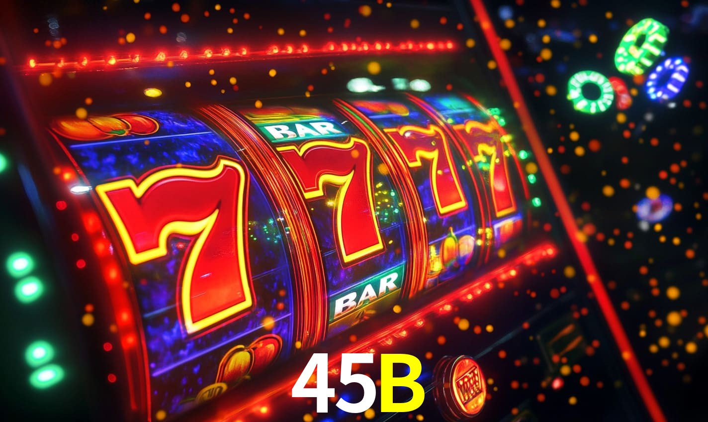 45B: Seu Cassino Premiado com Pagamentos Rápidos