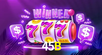 Descubra o Mundo do Cassino Online com 45B